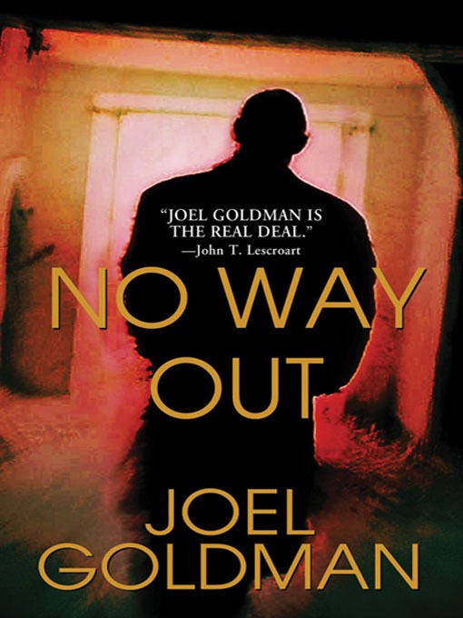 Title details for No Way Out by Joel Goldman - Available